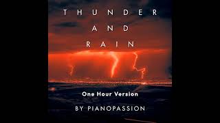 Thunder and Rain - One Hour Version