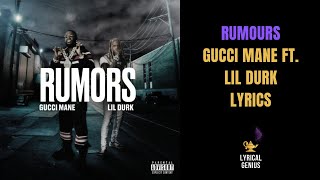 Gucci Mane - Rumors feat. Lil Durk (LYRICS)