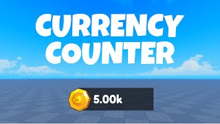 How to Make a CURRENCY COUNTER in ROBLOX!