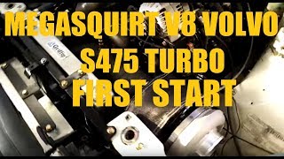 S475 5.3 Volvo 940 Turbo first start Megasquirt MS3pro