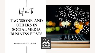 22one Agents: How to Tag "22one" (and others) in your Professional Social Media Posts.