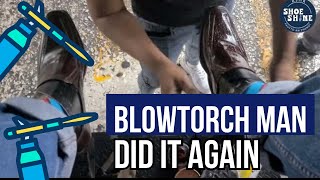 S6E111 The BlowTorch Man did it again #ASMR #shoeshine #faustoarizmendi