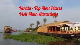 Kerala - Top Most Places, beaches etc. to Visit - South India Tourism Best Places 2018