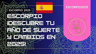 Escorpio 2025  Cambios, Eclipses y Suerte #astrology #scorpio #escorpio #2025 #newyear2025