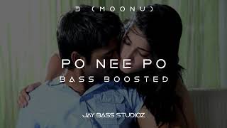 3 (Moonu) - Po Nee Po Bass Boosted | JBS | Jay Studioz