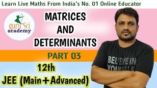 Matrices and Determinants Part 03 | For 12th , JEE ( Main and Advanced ) | Live By RK Sir at 5.00 PM