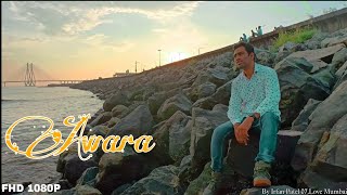 Awara Dil Mera / Dabang 3 /By Irfan Patel / Love Mumbai /FHD 1080P Video Song