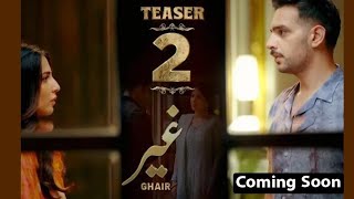 Teaser release of Ushna Shah and Adeel Hussain's drama serial  " GHAIR "