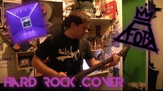 Fall Out Boy - Young And Menace (HARD ROCK COVER)