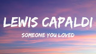 Lewis Capaldi - Someone You Loved (Lyrics)  | 20 Min Lyrics