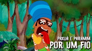 Paxuá e Paramim - Por um fio