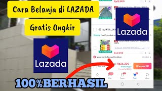 Cara Mendapatkan Gratis Ongkir Di Lazada Terbaru Wajib Coba