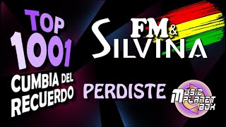 FM & SILVINA - PERDISTE - Cumbia Boliviana del Recuerdo