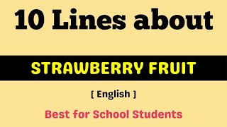 10 Lines on Strawberry in English || Few lines about Strawberry || 10 lines paragraph on Strawberry