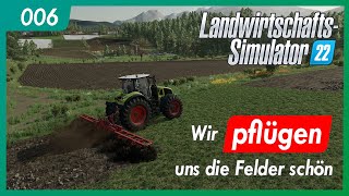 LS22 | 006 - Ellerbach | Wir pflügen uns die Felder schön | Let's play gameplay german deutsch