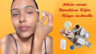 Riya subodh skin care Routine Tips #goodtips #skin#skincare#dailyroutine #healthyskin