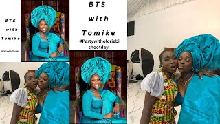 VLOG: BTS with Tomike Adeoye: Party with Oloriebi @TomikeAdeoye #shootday