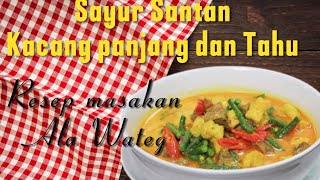 SAYUR SANTAN TAHU DAN KACANG PANJANG