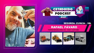 🌐 RAFAEL FÁVARO – HO87 CUSTOMS – FERREOMODELISMO – PODCAST 437 – ANO 5