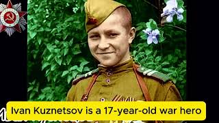 A 17-year-old boy who became the youngest full holder of the Order of Glory, Ivan Kuznetsov!