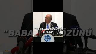 Babalar sözünü tutar | Muharrem İnce...#shorts