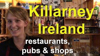 Killarney, Ireland shops, streets, pubs and restaurants