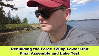 Force 120 Hp Lower Unit Repair Pt4 - Final Assembly and Lake Test: PROJECT PONTOON Ep 10.8