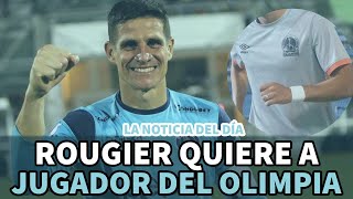 Noticia del día | Rougier quiere a jugador del Olimpia