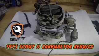 1973 SCOUT II CARBURETOR REBUILD