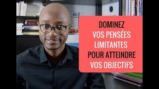 CDL#61 - Dominez vos pensées limitantes pour atteindre vos objectifs