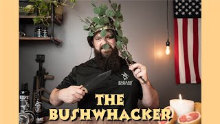 The Bushwhacker - Natural Insect Repellant?!