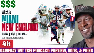 Dolphins vs. Patriots WEEK 5 BETS NFL| GAMEDAY WIT TREI PODCAST