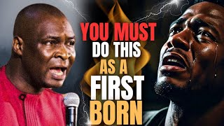 You Must Do This as a First Born if You Want to Rise in Life - Apostle Joshua Selman