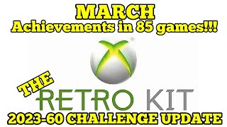 The Retrokit 2023-60 challenge! Can I get 100k Xbox 360 Gamerscore in a year? March 2023 update.