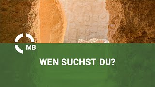 Wen suchst du? - Predigt von Adrian Schröder