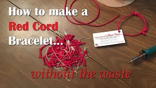 Creating a Red Cord Bracelet without Waste