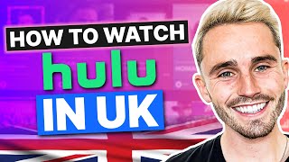 How To Watch Hulu In UK Tutorial - Updated for 2024