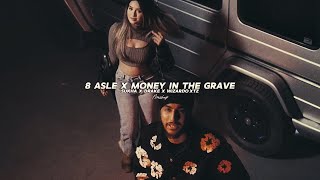 8 Asle X Money In The Grave ( Full Version ) - Sukha | Drake | Mashup