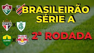 ⚽💥TABELA E HORÁRIOS DOS JOGOS 2A RODADA DO BRASILEIRÃO SÉRIE A - DÊ O SEU PALPITE!