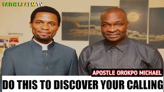 DO THIS TO DISCOVER YOUR CALLING _ APOSTLE OROKPO MICHAEL 2021