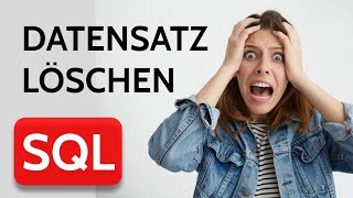 Wie lösche ich Datensätze in SQL? DELETE FROM Befehl