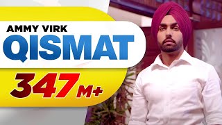 Qismat (Full Video) | Ammy Virk | Sargun Mehta | Jaani | B Praak | Arvindr Khaira | Punjabi Songs