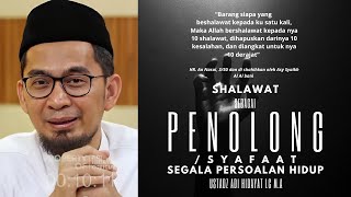 Untuk Direnungkan Dan Dipahami Keutamaan Keistimewaan Sholawat / Rekaman Ustadz Adi hidayat Lc, M.A