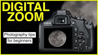 Photography Tips for Beginners - DIGITAL ZOOM - A camera feature YOU NEED TO KNOW.