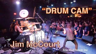 "Drum Cam" with Jim McCourt.