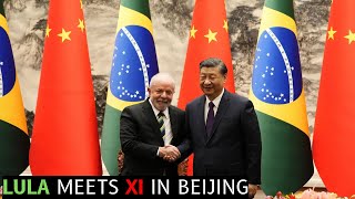 Lula and Xi Meeting In Beijing  | China Develops The World | Brazil's Lula visits China |