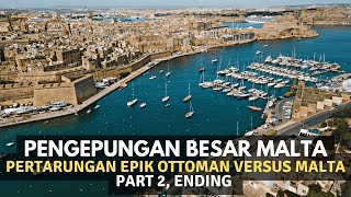 PENGEPUNGAN BESAR MALTA, PERTEMPURAN EPIC OTTOMAN VERSUS MALTA, ENDING PART, BERTEMPUR HABIS HABISAN