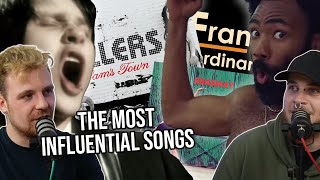 The Most INFLUENTIAL SONGS Of Our Lives | Kanye West, Blink 182, Childish Gambino & More!