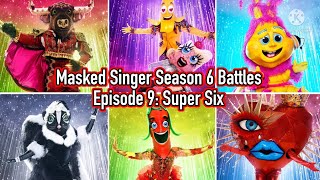 Masked Singer Season 6 Battles | Episode 9: Super Six