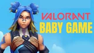 Valorant: Baby Game